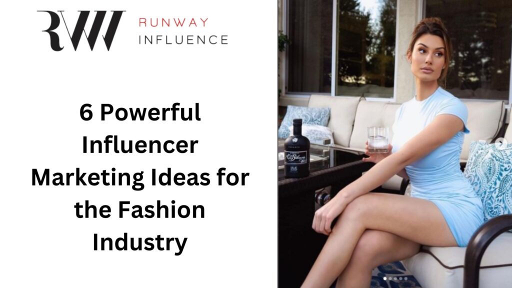 powerful influencer marketing idea for fashion industry