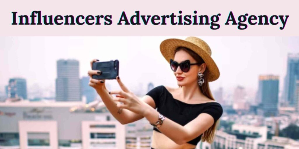 Influencers advertising agency